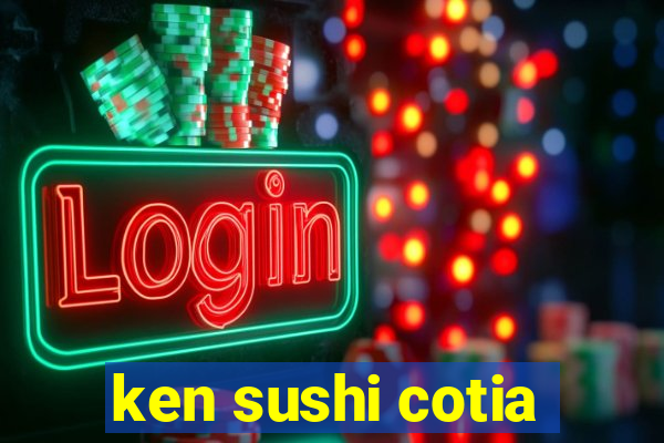 ken sushi cotia